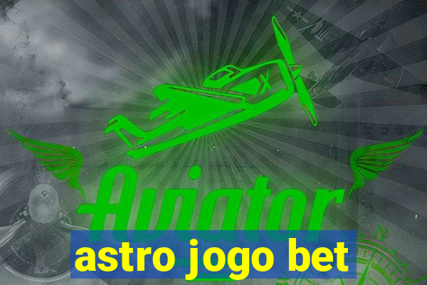 astro jogo bet